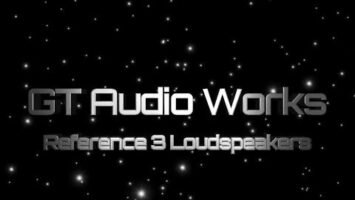 GT Audioworks Reference 3 Loudspeakers - Promo Video - Response 20Hz to 50Khz